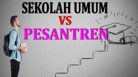 Pilih Sekolah Umum atau Pesantren?